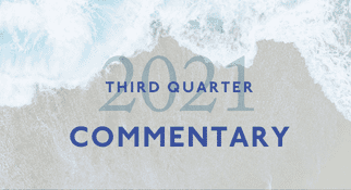 2021 Third Quarter Commentary: Turbulent Waters Ahead