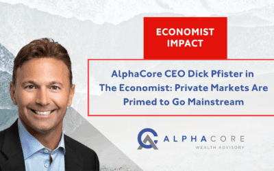 AlphaCore CEO Dick Pfister in The Economist: Private Markets Are Primed to Go Mainstream
