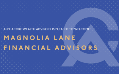 AlphaCore Wealth Advisory Expands to the East Coast with Acquisition of Magnolia Lane Financial Advisors