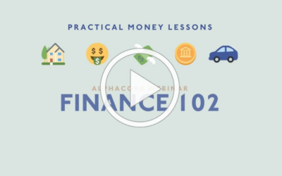 Webinar Replay –  Finance 102: Practical Money Lessons